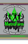 MetroFarm: Growing for Profit In or Near the City