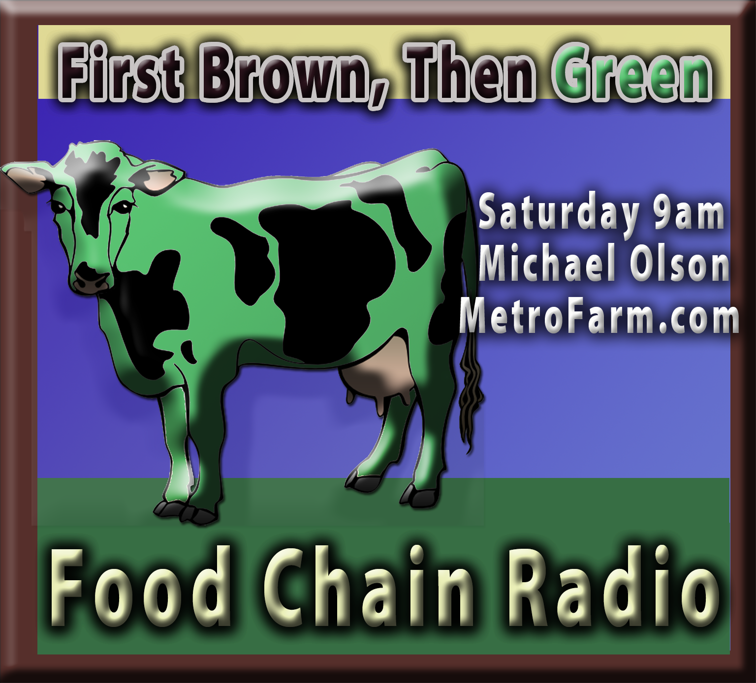 Michael Olson Food Chain Radio: First Brown, Then Green Guest: North Dakota Rancher Gabe Brown
