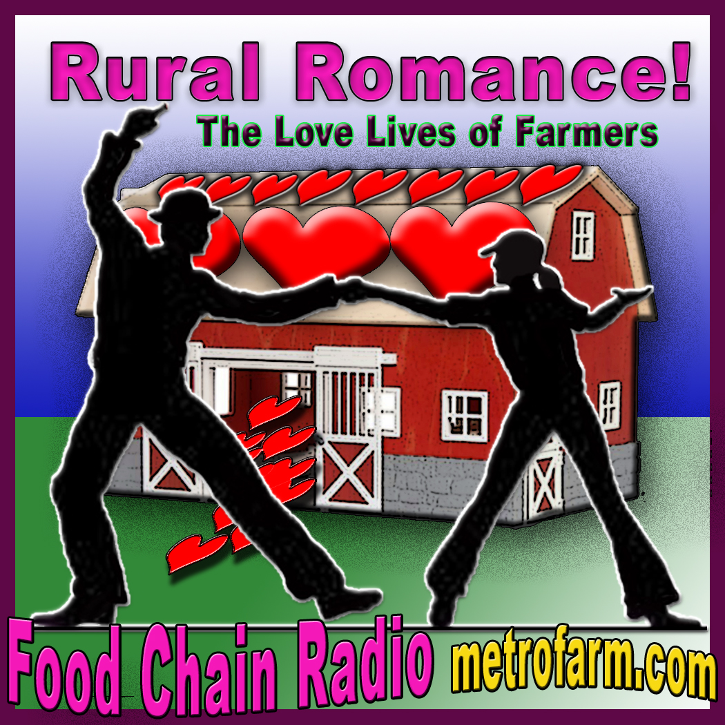 Michael Olson Food Chain Radio: RURAL ROMANCE! (Food Chain Radio: Kristina Johnson, Author, The Love Lives of Farmers