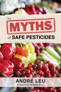 Michael Olson Food Chain Radio –  A BILLION POUNDS OF POISON  Guest: Andre Leu, President, International Federation of Organic Agriculture Movements  and Author, The Myths of Safe Pesticides 