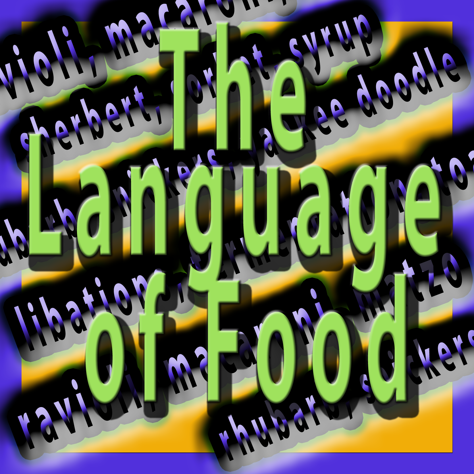 Michael Olson Food Chain Radio: The Language of Food