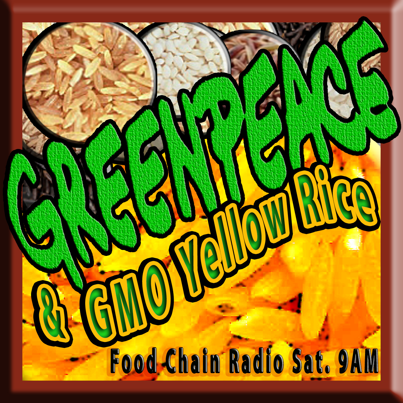 Michael Olson Food Chain Radio: Greenpeace on Syngenta's Yellow GMO Rice