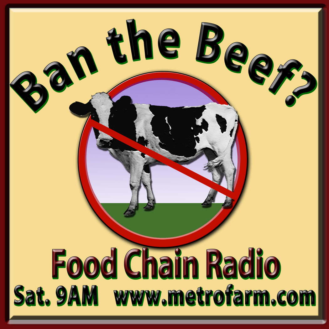 Michael Olson Food Chain Radio: Ban the Beef?