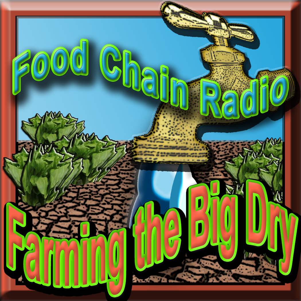 Michael Olson Food Chain Radio – Farming the Great Dry