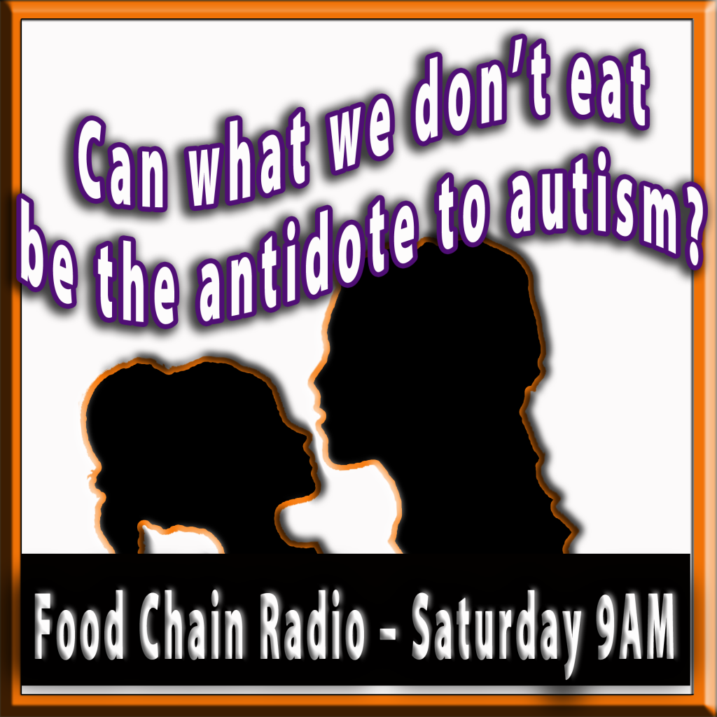 Michael Olson Food Chain Radio: Antidote to Autism?