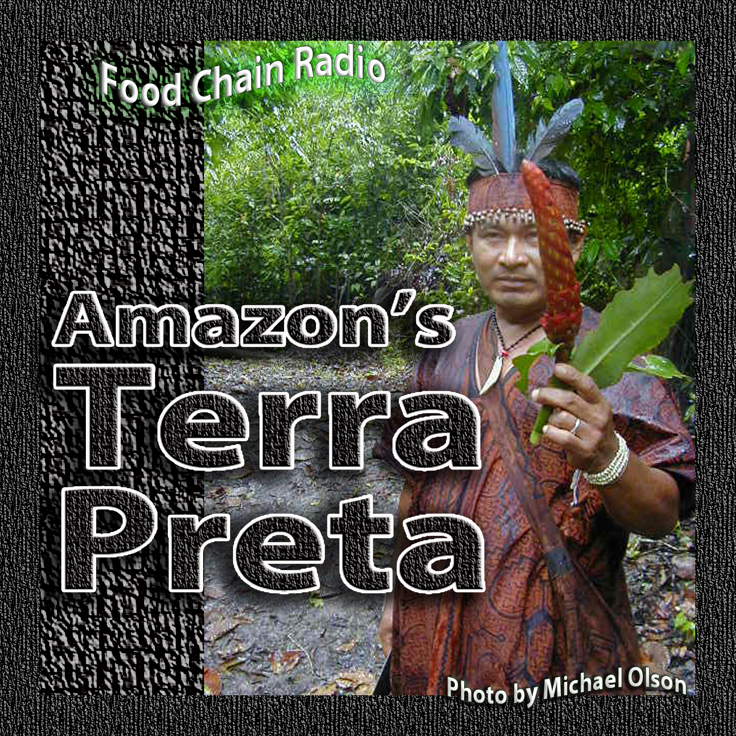 Michael Olson Food Chain Radio – Terra Preta and Gold in the Garbage