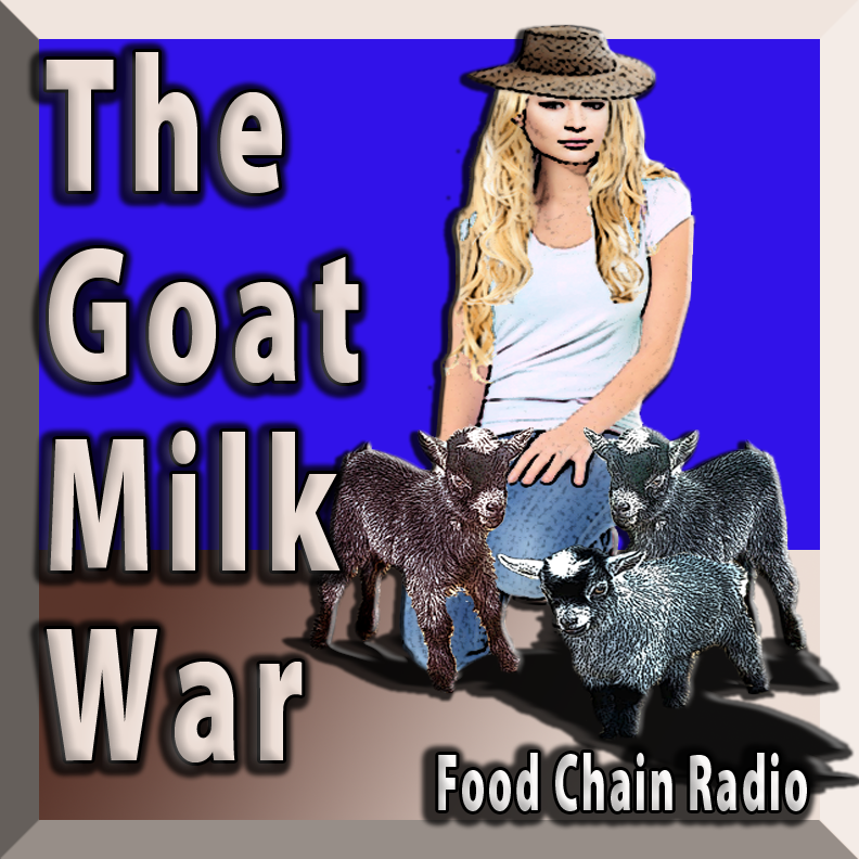 Michael Olson Food Chain Radio: The Goat Milk War