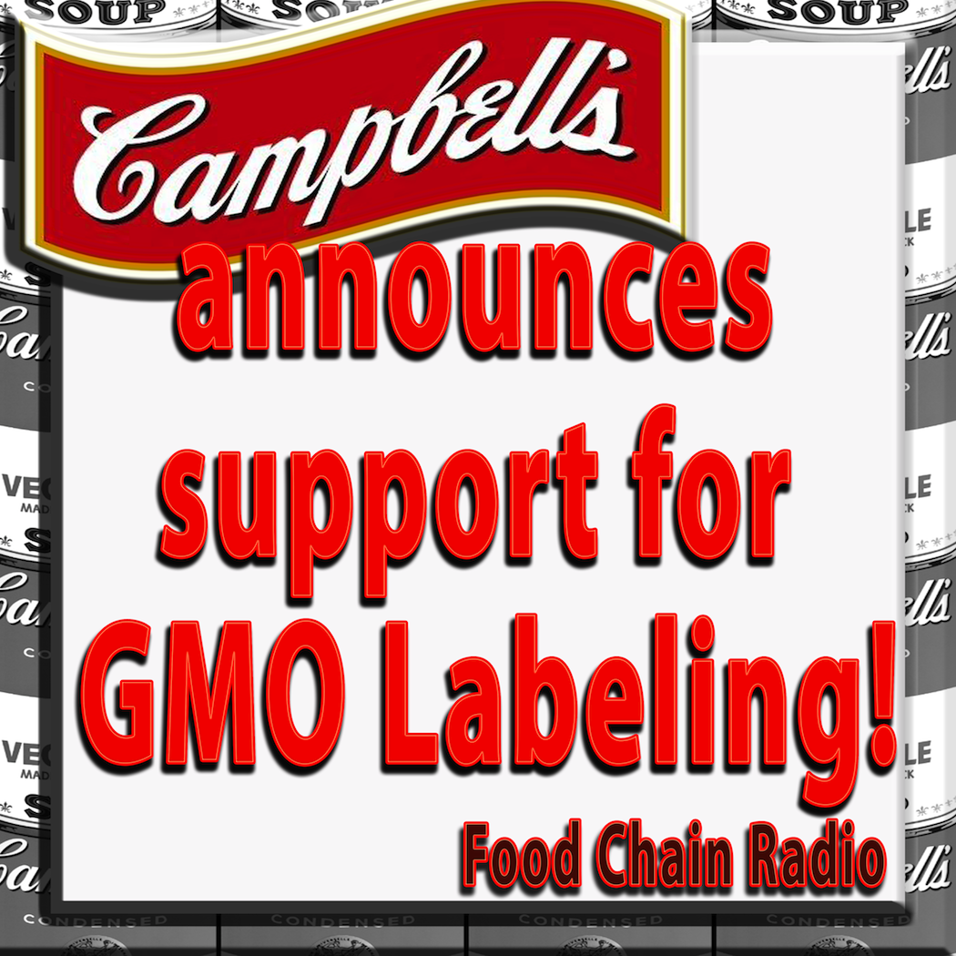 Michael Olson Food Chain Radio: Campbells Supports GMO Labeling.