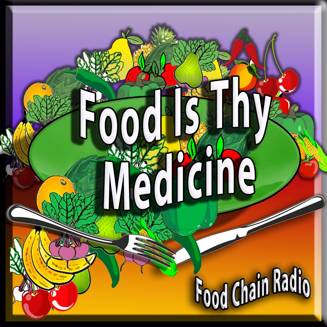 Michael Olson Food Chain Radio - Food Is Thy Medicine