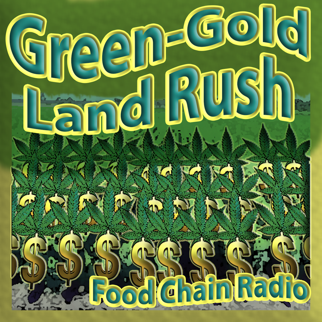 Michael Olson Food Chain Radio – Cannabis Farmland and the Green-Gold Land Rush