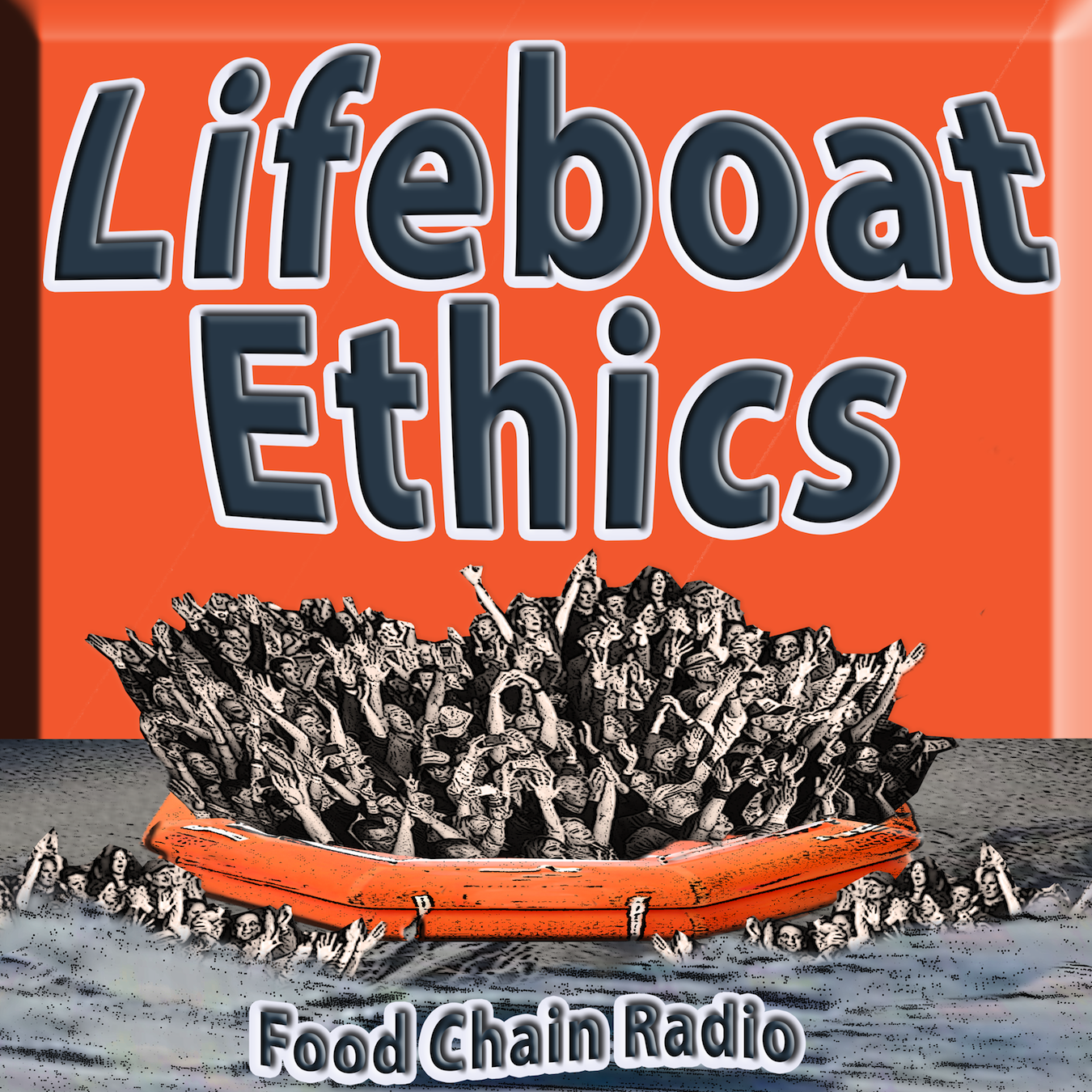 Michael Olson Food Chain Radio – Lifeboat Ethics – Can we allow everyone into lifeboat USA?