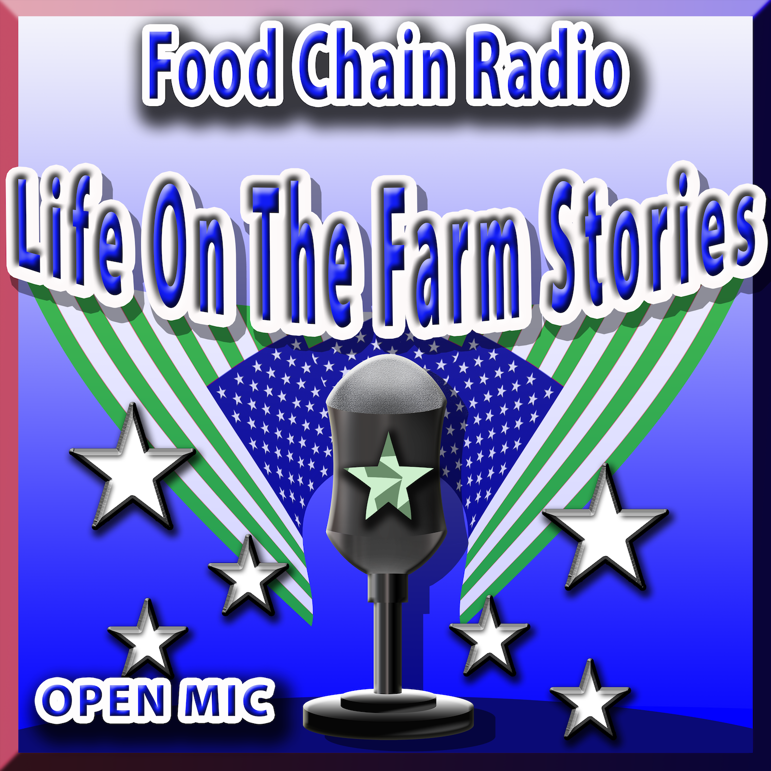 Michael Olson Food Chain Radio – OPEN MIC – Your Favorite Farm Stories