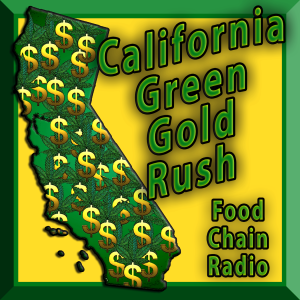 Michael Olson Food Chain Radio – California Cannabis Green Gold Rush