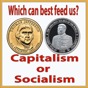 Michael Olson Food Chain Radio – Which can best feed us: Socialism or Capitalism?