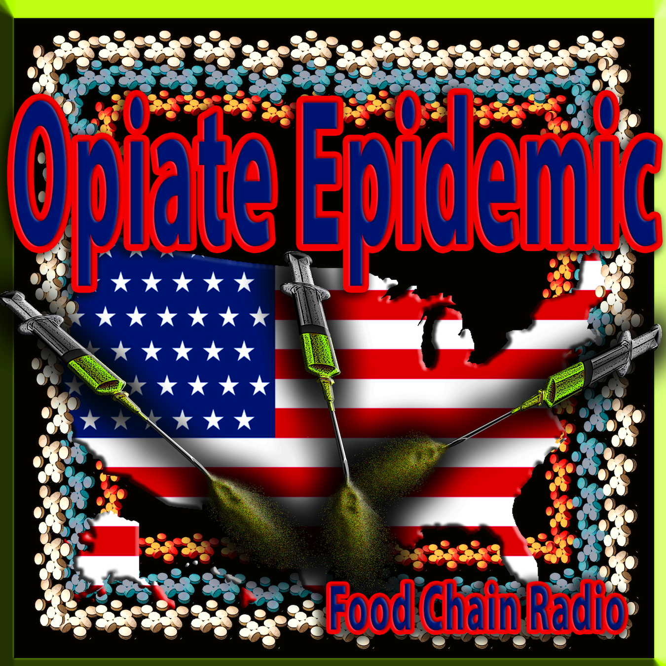 Michael Olson Food Chain Radio – Opioid Nation and the Opiate Epedemic