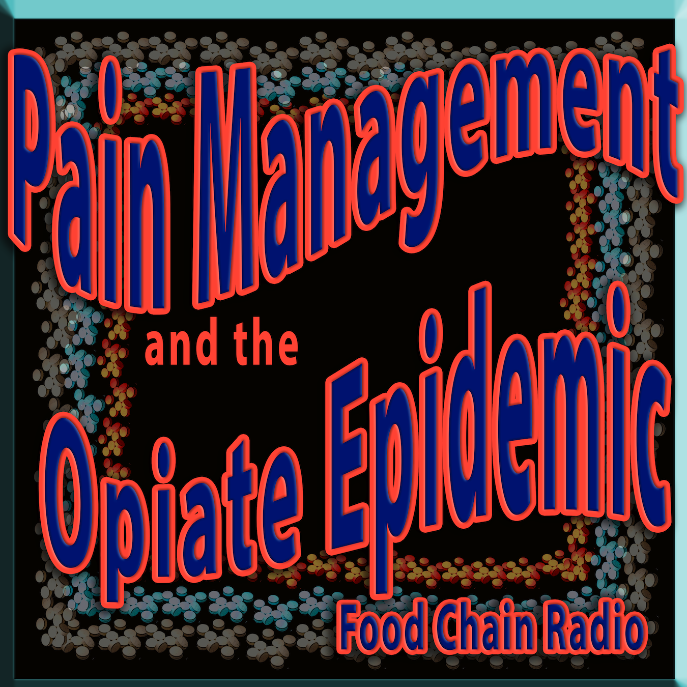 Michael Olson Food Chain Radio – Opiate Epidemic and Pain Management