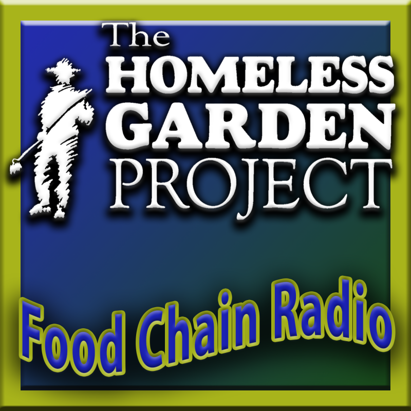 Michael Olson Food Chain Radio – Michael Olson Food Chain Radio – The Homeless Garden Project – Can those in need be taught to farm their way out of need?