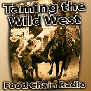 Michael Olson Food Chain Radio – Taming the Wild West – Photo Walt Linderman and his horse, Scotty