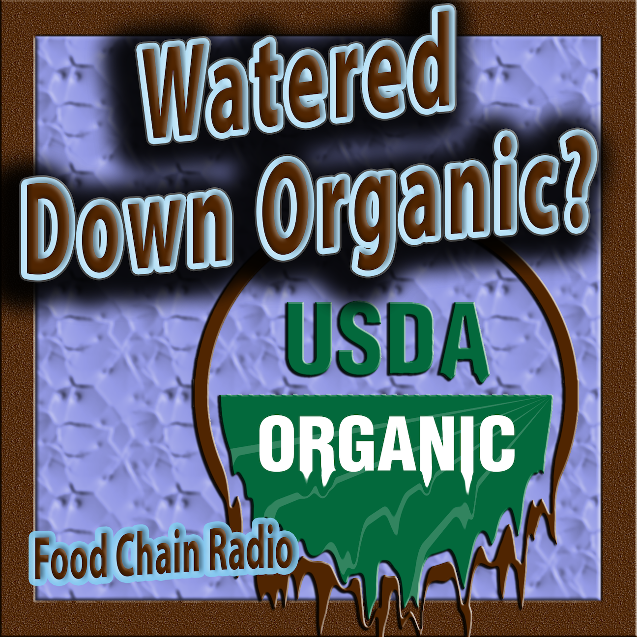 Michael Olson Food Chain Radio – Watered Down Organic: Will it be possible to keep organic – organic?
