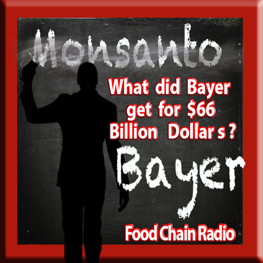 Michael Olson Food Chain Radio – The $66 Billion Bayer Monsanto Bet!