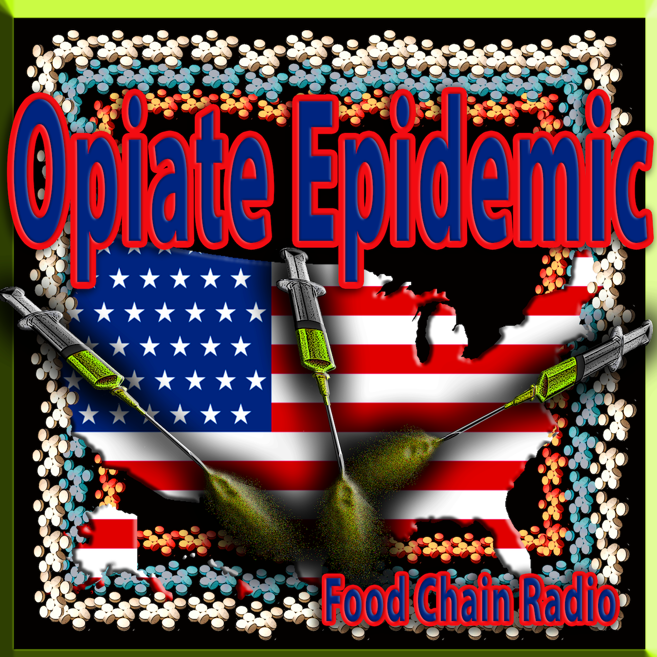 Michael Olson Food Chain Radio – The U.S. Heroin Opiate Addiction Crisis