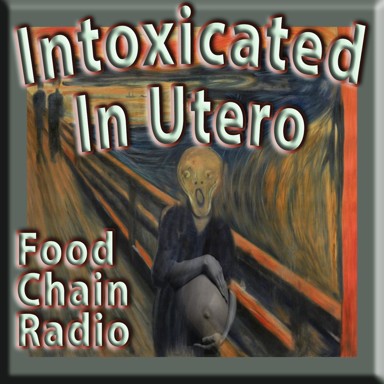 Michael Olson Food Chain Radio – Intoxicated In Utero