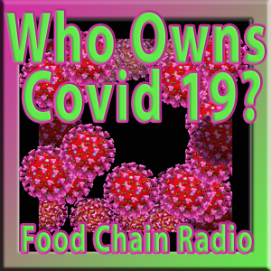 Michael Olson Food Chain Radio – Who Owns Covid 19?