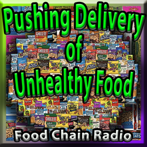 Michael Olson Food Chain Radio – Pushing Delivery of Unhealthy Food