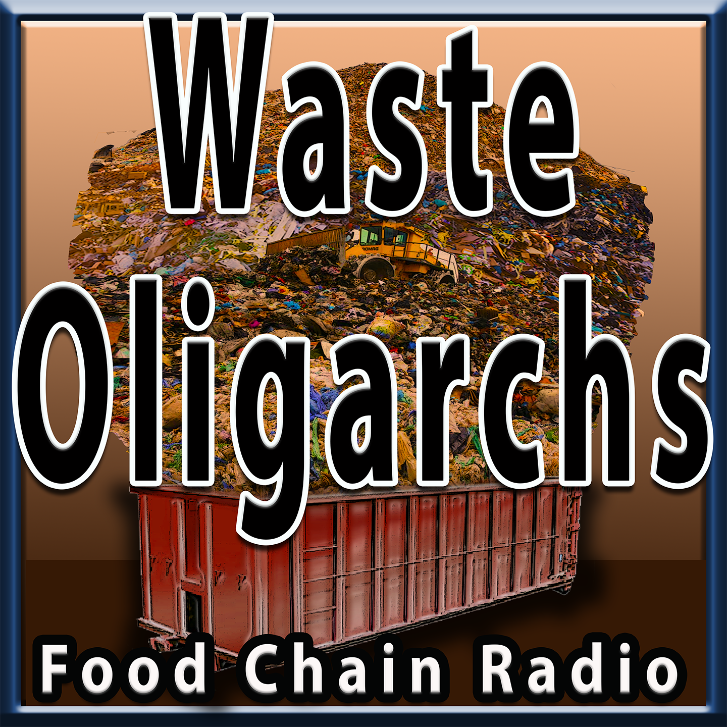 Michael Olson Food Chain Radio – Waste Oligarchs
