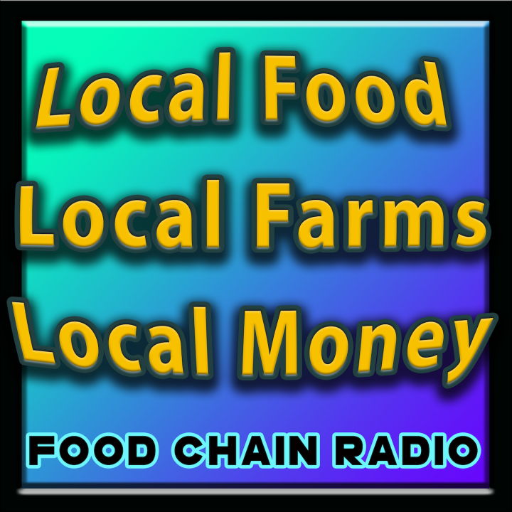 Michael Olson Food Chain Radio – Local Food, Local Farms and Local Money