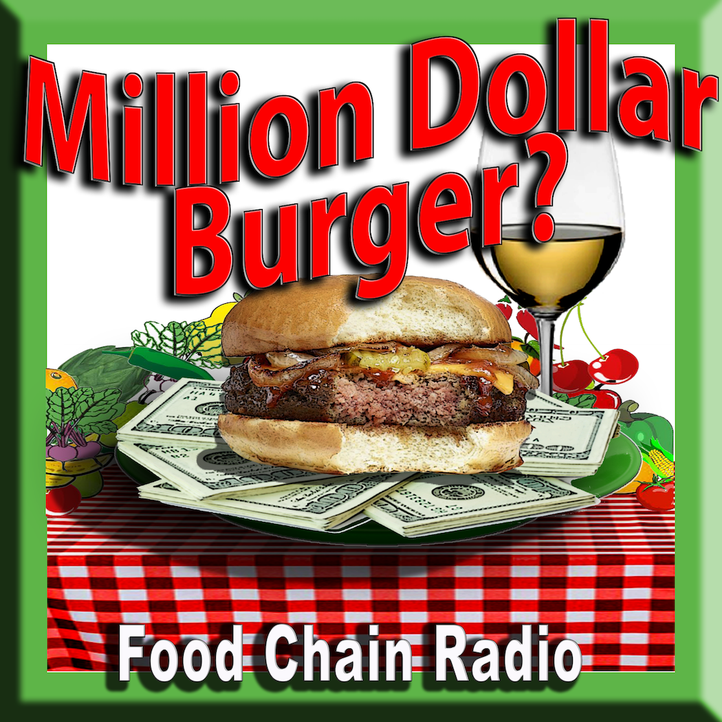 Michael Olson Food Chain Radio – Million Dollar Burger?