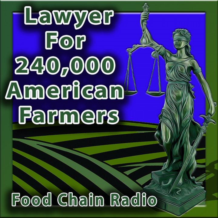 Michael Olson Food Chain Radio – Lawyer for 240,000 American Farmers