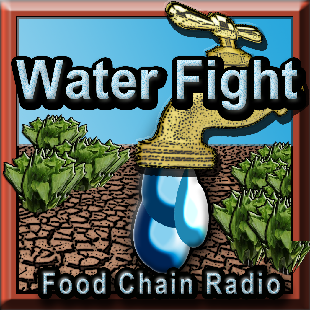 Michael Olson Food Chain Radio – California Water Fight