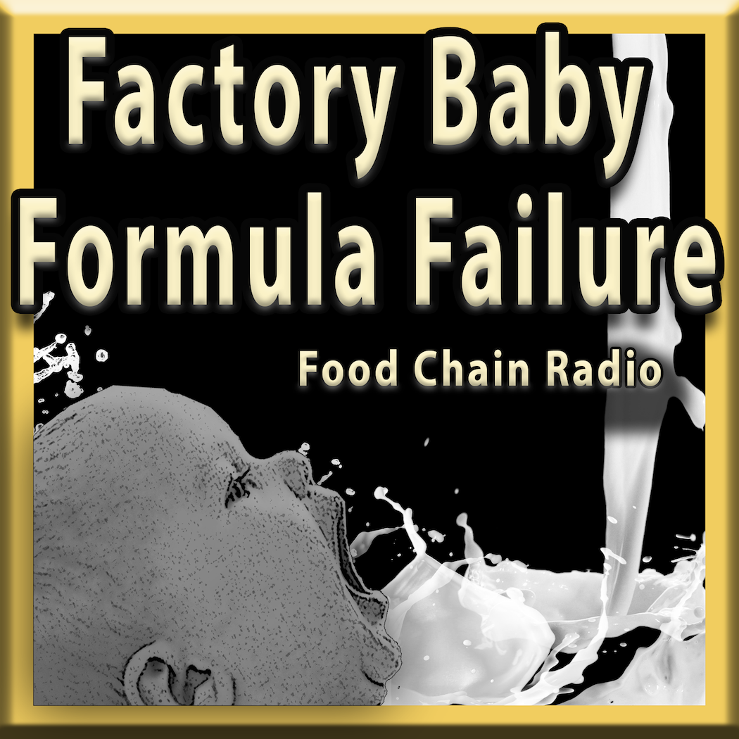 Michael Olson Food Chain Radio – Failure of Factory Baby Formula