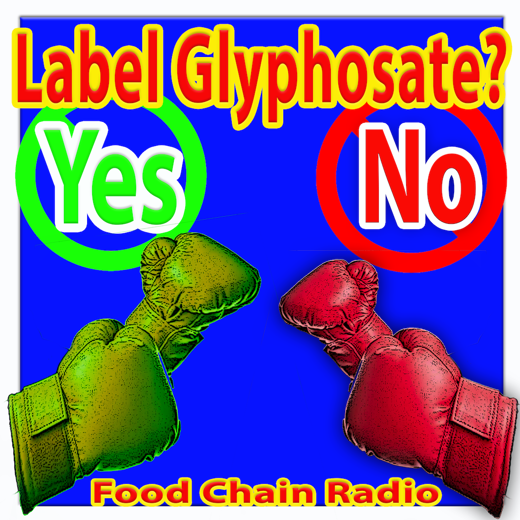 Michael Olson Food Chain Radio – Label Glyphosate? “What is in the weedkiller glyphosate for people who eat food?”