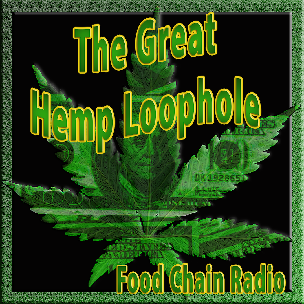 Michael Olson Food Chain Radio – The Great Hemp Loophole