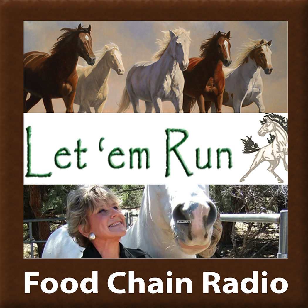 Michael Olson Food Chain Radio – Wild Horses, Let 'em Run Foundation and Lacy J Dalton