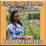 Michael Olson Food Chain Radio – Fight for the Right to Garden!