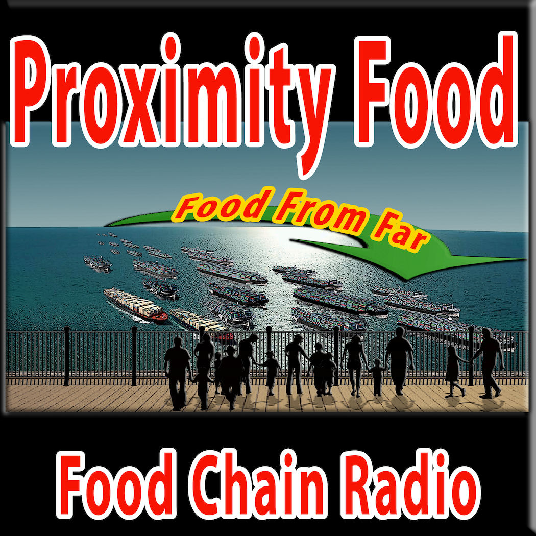 Michael Olson Food Chain Radio – Proximity Food