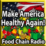 Michael Olson Food Chain Radio – Make America Healthy Again! Guest: David Blume, Farmer, Distiller and Candidate to be Robert Kennedy Jr’s Food & Energy Coordinator