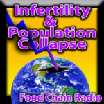 Michael Olson Food Chain Radio – Infertility and Population Collapse