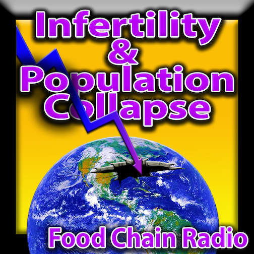 Michael Olson Food Chain Radio – Infertility and Population Collapse