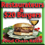 Michael Olson Food Chain Radio – Restaurateurs and $20.00 Burgers