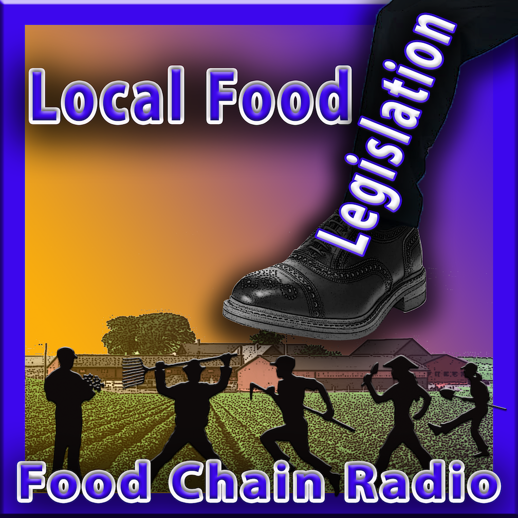 Michael Olson Food Chain Radio – Local Food Legislation